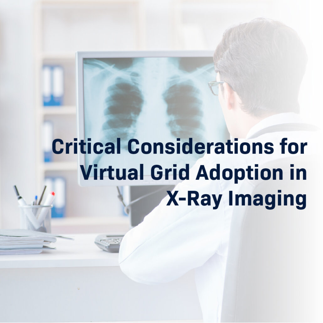 A medical professional in a lab coat reviewing a digital chest X-ray on a computer monitor, featuring the title: Critical Considerations for Virtual Grid Adoption in X-Ray Imaging.