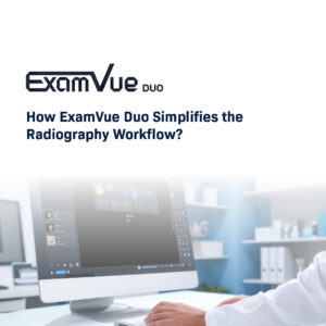 Graphic showing the ExamVue Duo logo and the title "How ExamVue Duo Simplifies the Radiography Workflow?" above a photo of a clinician operating imaging software on a large monitor.