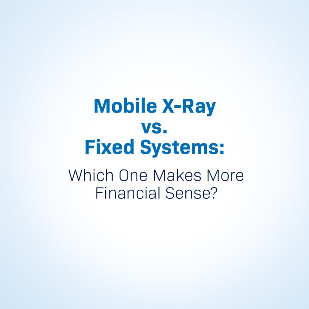 Text centered on a light-gradient background reading: "Mobile X-Ray vs. Fixed Systems: Which One Makes More Financial Sense?"