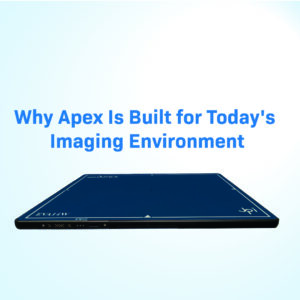 Apex flat panel digital X-ray detector with title reading 'Why Apex Is Built for Today's Imaging Environment'